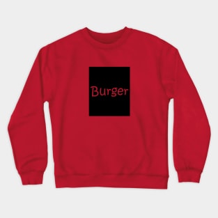 Burger Crewneck Sweatshirt